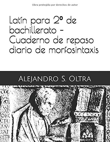 Latín para 2º de bachillerato: Cuaderno de repaso diario de morfosintaxis
