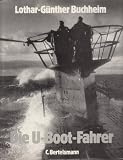 Cover zum Buch Die U- Boot- Fahrer: Die Boote, die B...