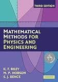 Mathematical Methods for Physics and Engineering: A Comprehensive Guide Mathematical Methods for Physics and Engineering: A Comprehensive Guide