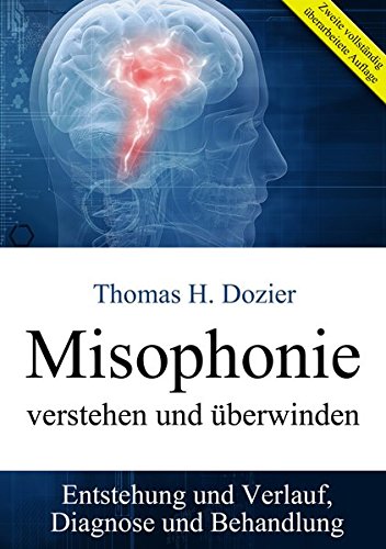 Download Misophonie verstehen und überwinden: Entstehung und Verlauf, Diagnose und Behandlung Download Misophonie verstehen und überwinden: Entstehung und Verlauf, Diagnose und Behandlung