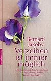 Verzeihen ist immer möglich: Die Bedeutung der Aussöhnung im Sterben und in den Nachtodkontakten by 