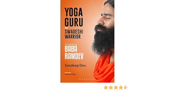 Buy Yoga Guru To Swadeshi Warrior The True Story Of Baba Ramdev Book Online At Low Prices In India Yoga Guru To Swadeshi Warrior The True Story Of Baba Ramdev Reviews
