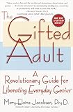 Image de The Gifted Adult: A Revolutionary Guide for Liberating Everyday Genius