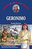 Geronimo: Young Warrior (Childhood of Famous Americans) (English Edition) by George E. Stanley, Meryl Henderson