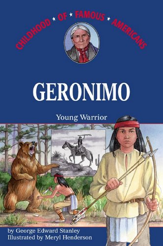 Geronimo: Young Warrior (Childhood of Famous Americans) (English Edition)