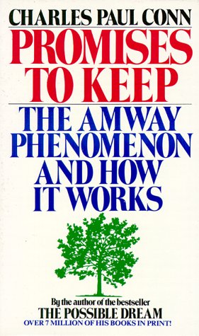Promises to Keep: The Amway Phenomenon and How it Works