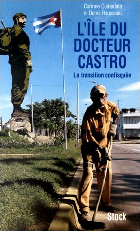 couverture de : &Icirc;LE DU DOCTEUR CASTRO : LA TRANSITION CONFISQU&Eacute;E (L')