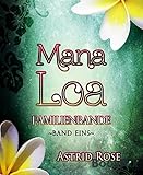 'Mana Loa (1): Familienbande' von Astrid Rose