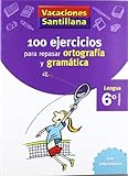  Vacaciónes Santillana, lengua, ortografía y gramática, 6 Educación PriMaría. Cuaderno - 9788429407884