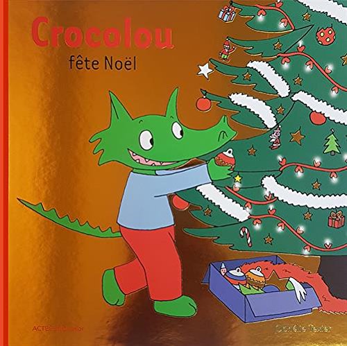 couverture de : Crocolou f&ecirc;te No&euml;l