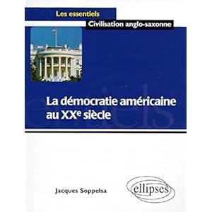 La démocratie américaine au XXe siècle
