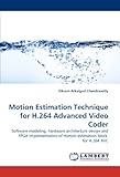 Image de Motion Estimation Technique for H.264 Advanced Video Coder: Software modeling, hardware architecture design and FPGA implementation of motion estimati