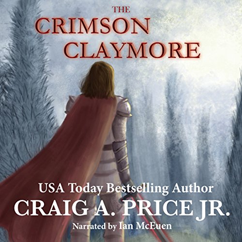 The Crimson Claymore: Claymore of Calthoria, Volume 1