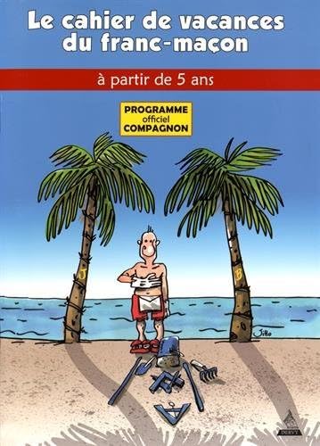 Les cahiers de vacances du franc-maçon : Compagnon (Hors collection): Programme officiel compagnon