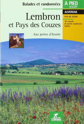 Download Lembron et pays des Couzes : 30 circuits de petites randonnées aux portes d'Issoire