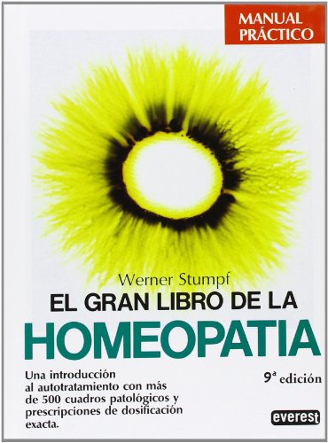 Download El Gran Libro de la Homeopatia: Una introducción al autotratamiento con más de 500 cuadros patológicos y prescripciones de dosificación exacta. (Manuales prácticos) Download El Gran Libro de la Homeopatia: Una introducción al autotratamiento con más de 500 cuadros patológicos y prescripciones de dosificación exacta. (Manuales prácticos)