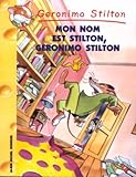 Mon nom est Stilton, Geronimo Stilton
