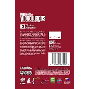 Desarrollo de Videojuegos. Un enfoque práctico.: Volumen 3. Técnicas Avanzadas