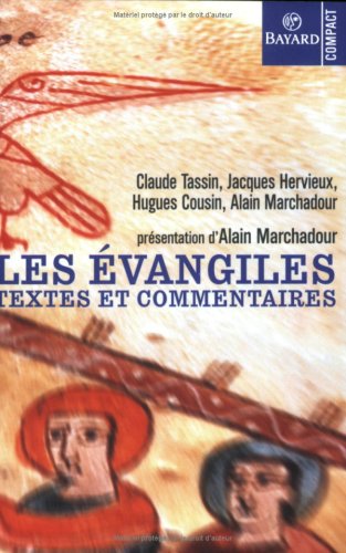 Les Evangiles. Textes et commentaires Les Evangiles. Textes et commentaires