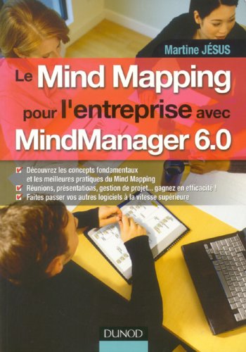 Le Mind Mapping pour l'entreprise avec MindManager 6.0 en ligne Le Mind Mapping pour l'entreprise avec MindManager 6.0 en ligne