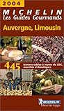 Image de Les Guides Gourmands : Auvergne - Limousin 2004