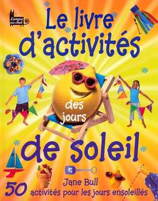 couverture de : Le livre d'activit&eacute;s des jours de soleil