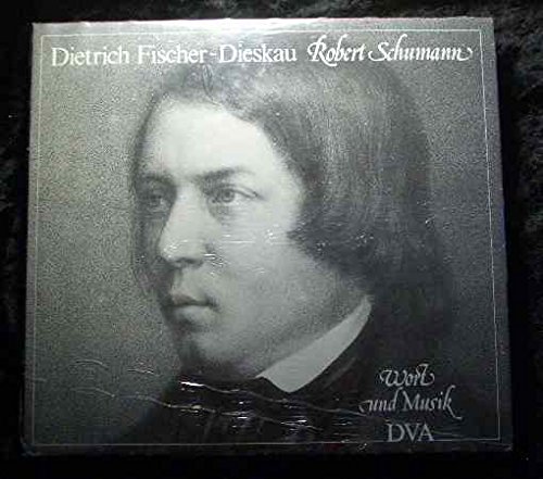 Robert Schumann. Wort und Musik. Das Vokalwerk