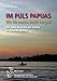 Produktbild Im PULS PAPUAS: Wo ich meine Seele vergaß. Vier Jahre als Ärztin mit Familie in Papua-Neuguinea. (blick in kulturen / Aktuelle Werke, die eine ... Respekt für die andere Kultur vermitteln.)