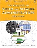 The Practice of System and Network Administration Volume 1: DevOps and other Best Practices for Enterprise IT by 