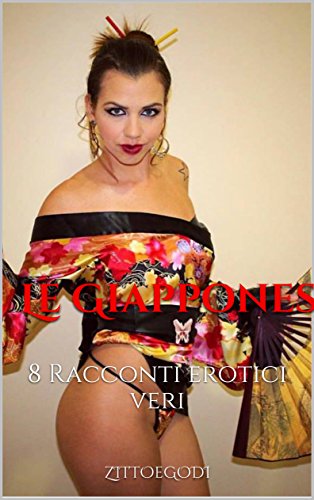 Download La Giapponesi: 8 Racconti erotici veri Download La Giapponesi: 8 Racconti erotici veri
