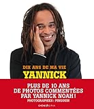 Dix ans de ma vie, Yannick Noah