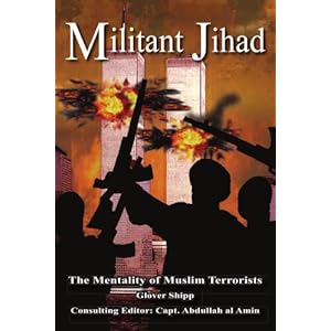 Militant Jihad: The Mentality of Muslim Terrorists