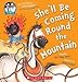 Produktbild She'll be Coming Round the Mountain