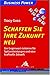 Schaffen Sie Ihre Zukunft neu by 