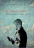 Die Verbündeten: Benjamin Coleman 3 by Veronika Grohsebner