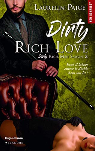 Téléchargement gratuit de livres audio Dirty Rich love - Saison 2 (Bibliothèque blanche) by author E-book MOBI B07MF9V7CY