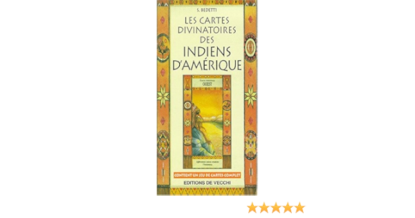 Amazon Fr Les Cartes Divinatoires Des Indiens D Amerique S Bedetti Livres