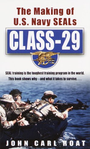 Class-29: The Making of U.S. Navy SEALs (English Edition) Class-29: The Making of U.S. Navy SEALs (English Edition)