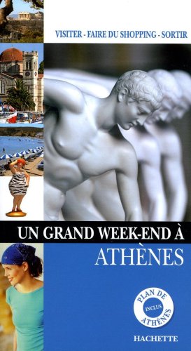 UN GRAND WEEK-END A ATHENES