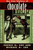 The True History of Chocolate by 