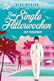 Image de Zwei Singleflitterwochen zum Verlieben: Liebesroman (Marry me 2)
