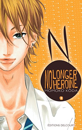 👏📂📖📔 Télécharger 📱🔊 No longer Heroine T03 Francais PDF