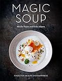 Image de Magic Soup: Food for Health and Happiness