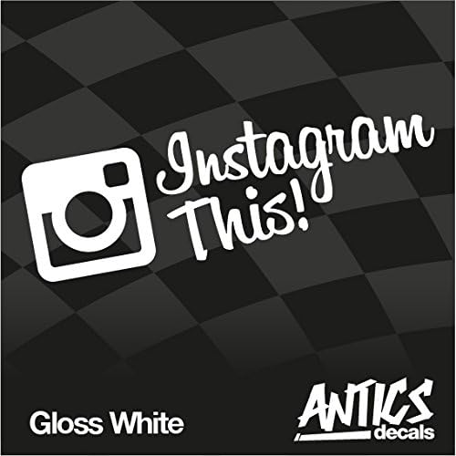 Instagram This! Premium Vinyl Decal (Gloss White)