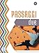 Produktbild Passaggi: Libro + MP3 e video online - DUE [VHS]