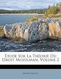 Image de Etude Sur La Theorie Du Droit Musulman, Volume 2