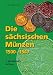 Produktbild Die sächsischen Münzen: 1500 - 1547 (Die Münzen Sachsens)