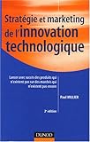 Image de Stratégie et marketing de l'innovation technologique : Lancer avec succès des produits qui n'existent pas encore