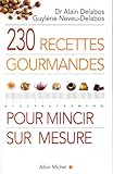230 recettes gourmandes pour mincir sur mesure