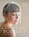 Produktbild The Luminous Portrait: Capture the Beauty of Natural Light for Glowing, Flattering Photographs